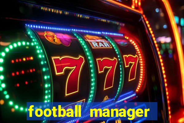 football manager 2024 crackeado